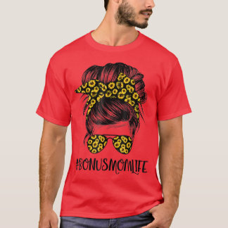 Classy Bonus Mom Life Messy Hair Bun Sunflower Mot T-Shirt