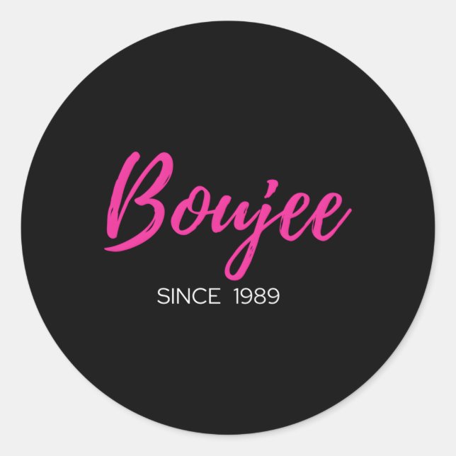 Classy Boujee Since 1989 Classic Round Sticker (Front)