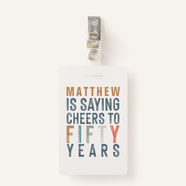 Classy colourful cheers to fifty years birthday badge (Front with Clip)