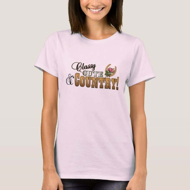 Classy Cute Country  (Revised) T-Shirt (Front)