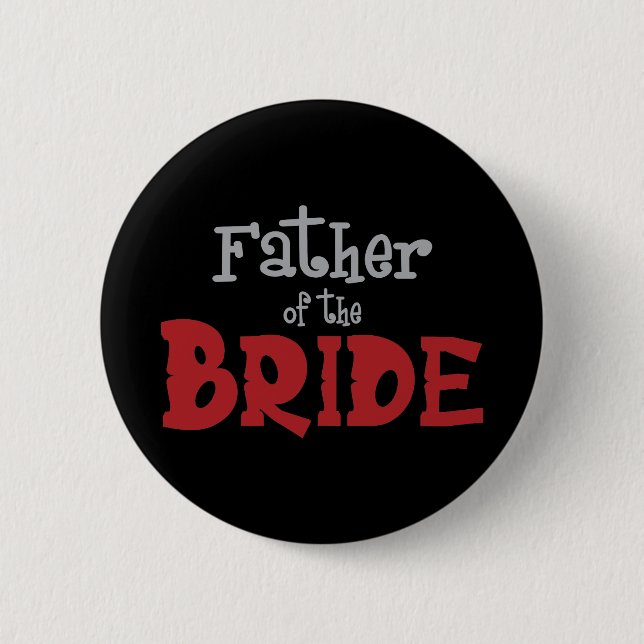 Classy Father of Bride 2 Inch Round Button (Front)