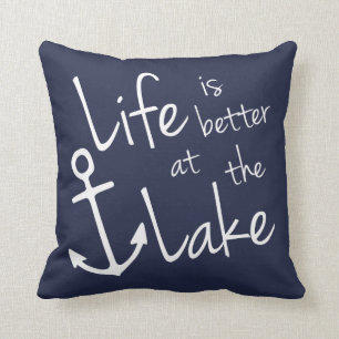 classy LIFE IS BETTER AT THE LAKE Throw Pillow