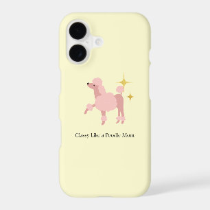 Classy like Poodle Mom Phone Case