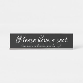 Classy, Luxurious "Please have a seat" Desk Name Plate