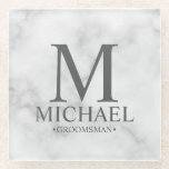Classy Marble Monogram and Name Groomsman Glass Coaster<br><div class="desc">Modern Personalized Groomsman Gifts
featuring personalized monogram,  groomsman's name and title in grey classic serif font style on white marble background.

Also perfect for Best Man,  Father of the Bride and more.</div>