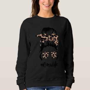 Classy Oma Life With Leopard Messy Bun Mother's Da Sweatshirt