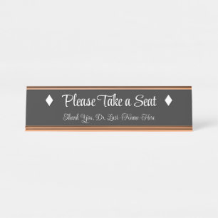 Classy, Respectable "Please Take a Seat" Desk Name Plate
