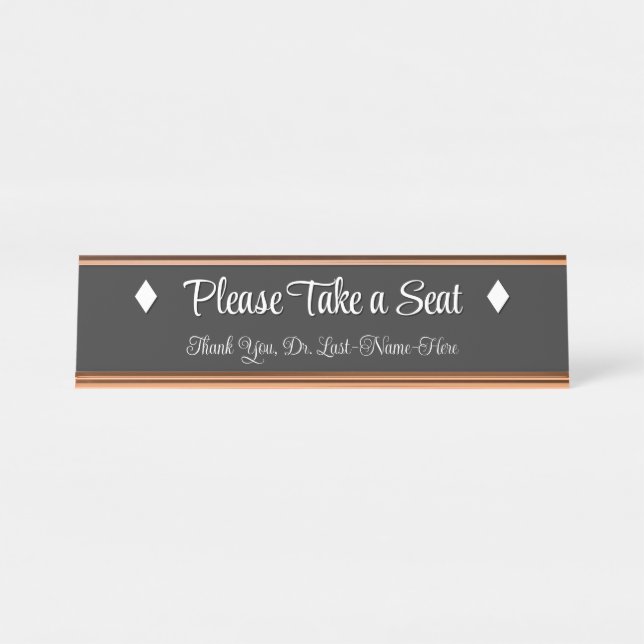 Classy, Respectable "Please Take a Seat" Desk Name Plate (Front)