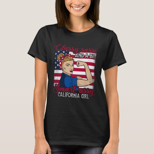 Classy Sassi And A Bit Smart Assi California Girl T-Shirt (Front)