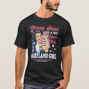 Classy Sassi And A Bit Smart Assi Maryland Girl T-Shirt