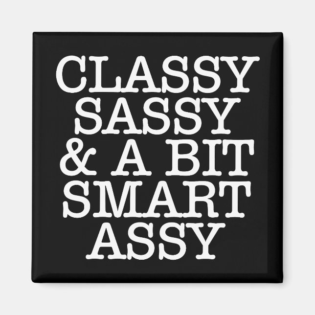 Classy Sassy & A Bit Smart Assy Magnet (Devant)