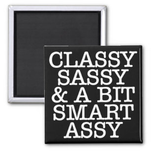 Classy Sassy & A Bit Smart Assy Magnet