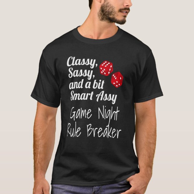 Classy Sassy And A Bit Smart Assy Game Night Rule  T-Shirt (Front)
