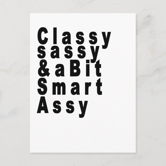 Classy Sassy and a bit Smart Assy Tshirts.png Postcard (Front)