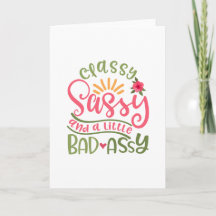 Classy Sassy And A Little Bad Assy Sassy Girl