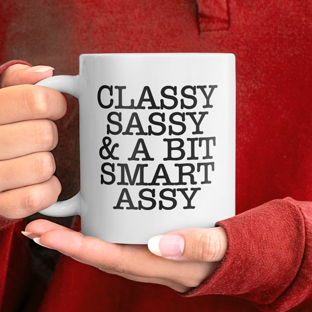 Classy Sassy Funny Quotes Mug (Classy Sassy Funny Quotes Mug)
