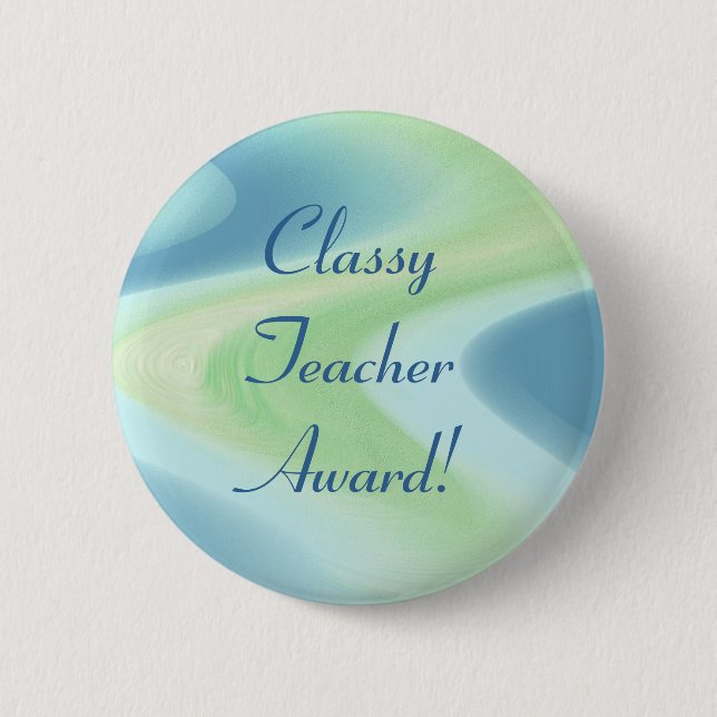 Classy Teacher Award! 2 Inch Round Button (Front)