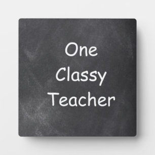 Classy Teacher Chalkboard Design Gift Idea Plaque