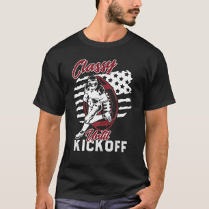 Classy Until Kickoff American Football Girl Game V T-Shirt