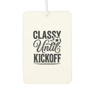 Classy Until Kickoff Soccer Vintage Shirt Design_1 Air Freshener