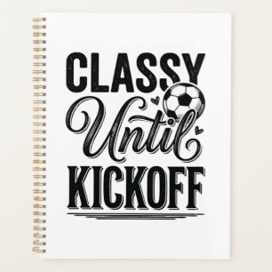 Classy Until Kickoff Soccer Vintage Shirt Design_1 Planner