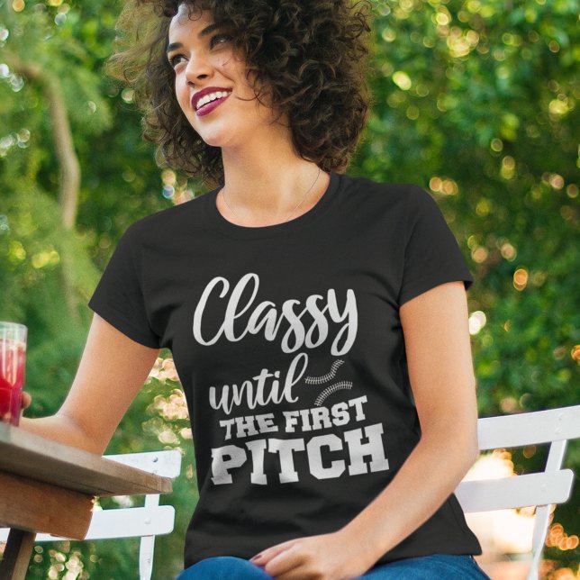 Classy Until The First Pitch Funny Baseball Mom T-Shirt (Creator Uploaded)