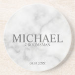 Classy White Marble Personalized Groomsmen Coaster<br><div class="desc">Modern Personalized Bridesmaids Coaster
featuring personalized groomsman's name with title and wedding date in classic serif font style on white marble background.

Also perfect for Best Man,  Father of the Bride and more.</div>