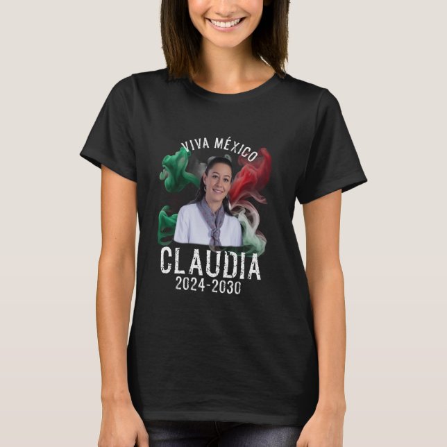 Claudia Sheinbaum Pardo Mexican President T-Shirt (Front)
