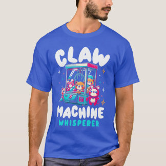 Claw Machine Crane Game Claw Machine Whisperer fri T-Shirt