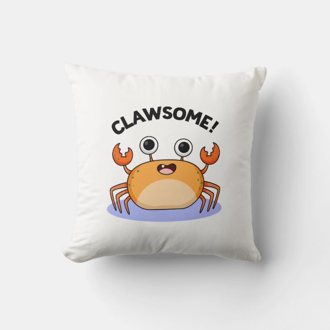 Clawsome Funny Awesome Crab Pun  Throw Pillow (Front)