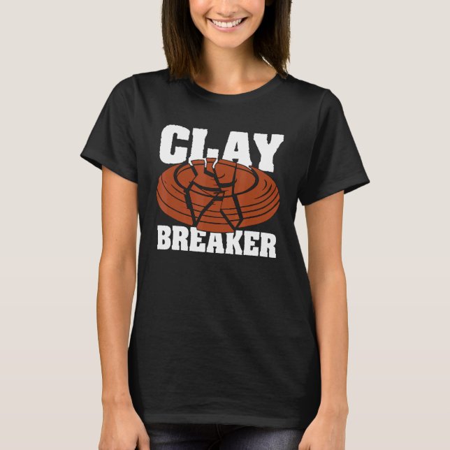 Clay Breaker Clay Pigeon Shooting Sport Target Cla T-Shirt (Front)