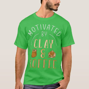 Clay & Coffee Pottery  T-Shirt