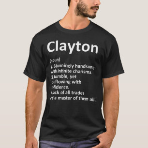 CLAYTON Definition Personalized Name Funny Birthda T-Shirt