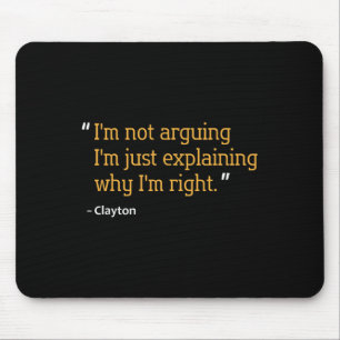 Clayton Gift Quote Funny Birthday Personalized Nam Mouse Pad