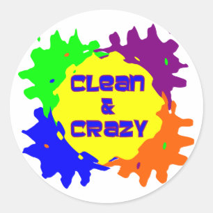 Clean and Crazy Classic Round Sticker