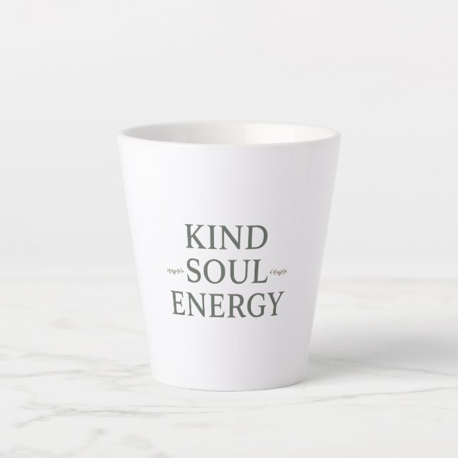 Clean and Simple "Kind Soul Energy" Latte Mug (Front)