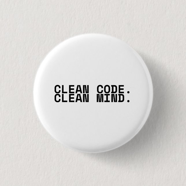 Clean Code Clean Mind Minimalist Technical  1 Inch Round Button (Front)