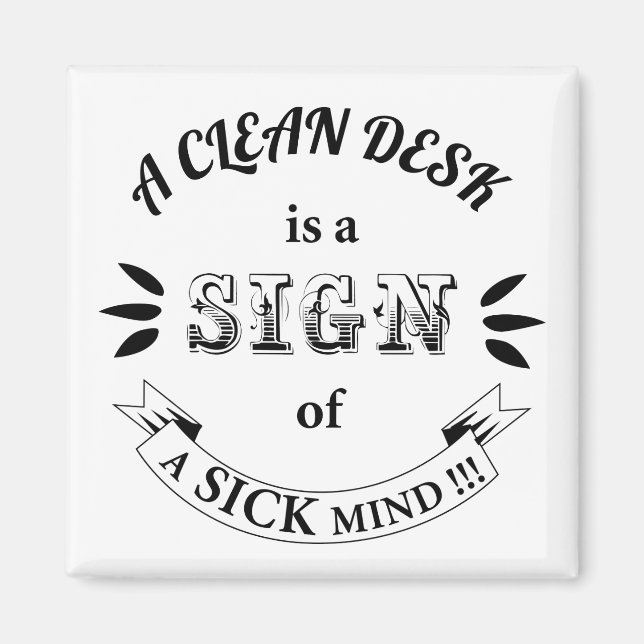 Clean Desk Funny Quotes Magnet (Front)