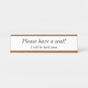 Clean, Elegant "Please have a seat!" Desk Name Plate