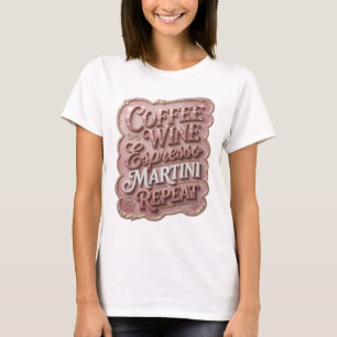 Clean Gold COFFEE WINE ESPRESSO MARTINI REPEAT Tee