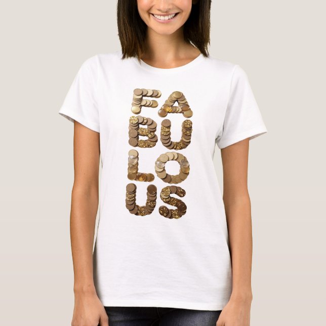 Clean Gold FABULOUS Statement Design T-Shirt (Front)