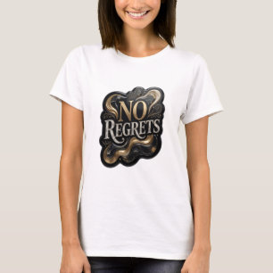 Clean Gold NO REGRETS Wearable Art T-Shirt