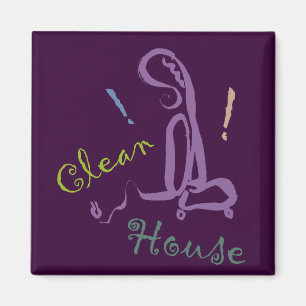 "!! Clean House" Magnet