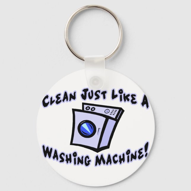 Clean Like A Washing Machine Keychain (Front)