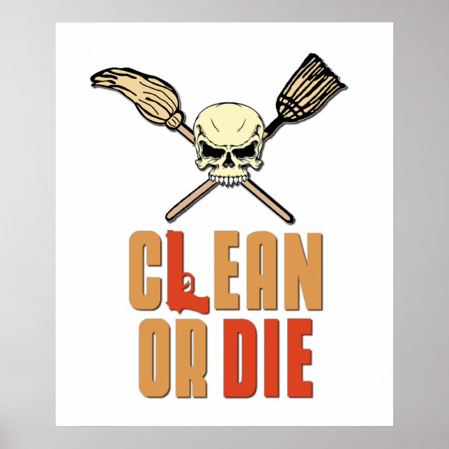 Clean Or Die Poster (Front)