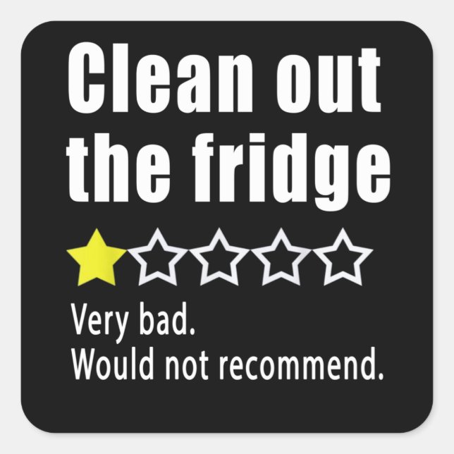 Clean out the fridge Would not recommend Square Sticker (Front)