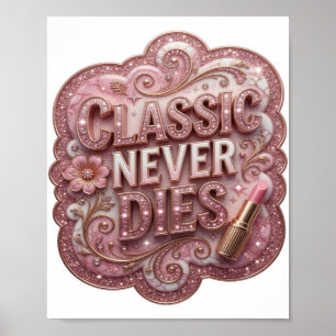 Clean Pink CLASSIC NEVER DIES Poster