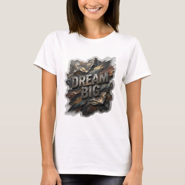 Clean Silver DREAM BIG Quote Shirt (Front)