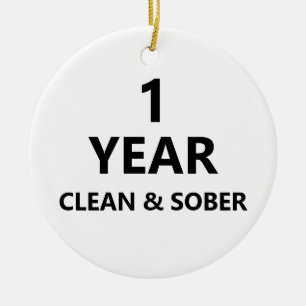 Clean & sober Custom Addiction recovery message Ceramic Ornament