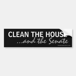 Clean the House..and the Senate Bumper Sticker